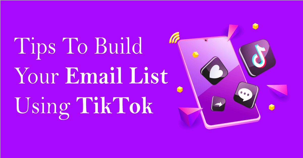 Tips To Build Your Email List Using TikTok