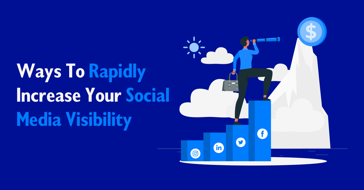 Ways-To-Rapidly-Increase-Your-Social-Media-Visibility